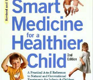 BOOKS & MEDIA - Smart Medicine for a Healthier Child - 480 Pages For Cheap